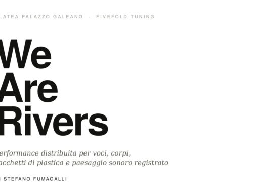 Lodi, a Platea Palazzo Galeano la performance sonora “We Are Rivers” di Stefano Fumagalli